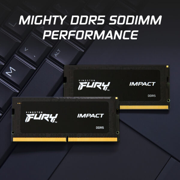 Kingston Technology FURY 64GB 5600MT/s DDR5 CL40 SODIMM (Kit of 2) Kingston Technology FURY 32GB 6000MT/s DDR5 CL38 SODIMM (Kit of 2)