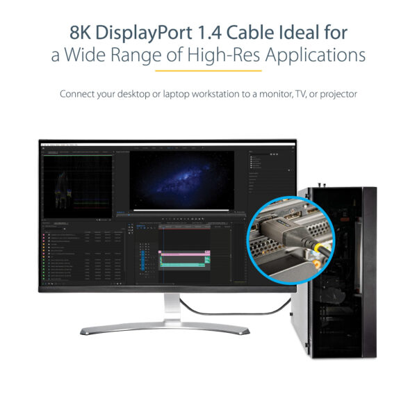 StarTech.com 10ft (3m) VESA Certified DisplayPort 1.4 Cable - 8K 60Hz StarTech.com 10ft (3m) VESA Certified DisplayPort 1.4 Cable - 8K 60Hz