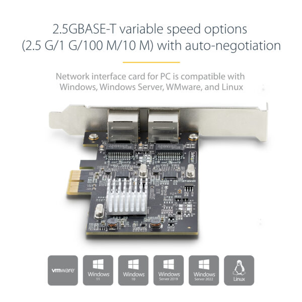 StarTech.com 2-Port 2.5Gbps NBASE-T PCIe Network Card, Intel I225-V, StarTech.com 2-Port 2.5Gbps NBASE-T PCIe Network Card, Intel I225-V,