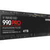Samsung 990 PRO 4 TB M.2 PCI Express 4.0 NVMe V-NAND TLC Samsung 990 PRO 4 TB M.2 PCI Express 4.0 NVMe V-NAND TLC